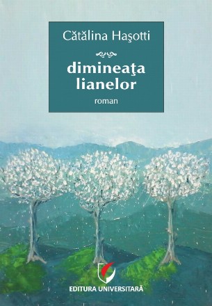 Dimineaţa lianelor : roman