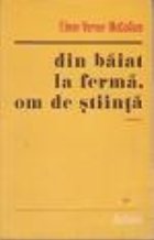 Din baiat la ferma, om de stiinta - Roman