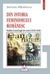 Din istoria feminismului romanesc. Studiu si antologie de texte (1929-1948), editie 2006