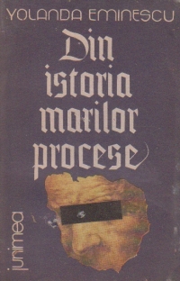 Din istoria marilor procese