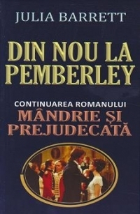 Din nou la Pemberley. Continuarea romanului Mandrie si prejudecata