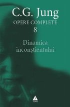 Dinamica inconştientului Opere Complete vol