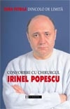 Dincolo de limita Convorbiri cu chirurgul Irinel Popescu