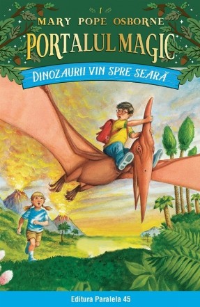 Dinozaurii vin spre seară. Portalul Magic nr. 1