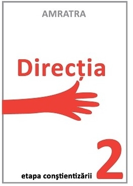 Directia - Etapa constientizarii