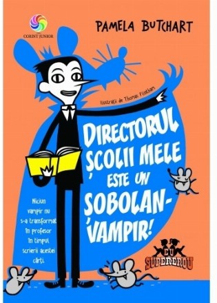 Directorul școlii mele este un șobolan-vampir!