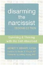 Disarming the Narcissist Second Edition