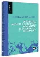 Disciplina muncii în dreptul românesc şi în dreptul comparat