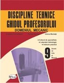 Discipline tehnice, domeniul mecanic. Ghidul profesorului