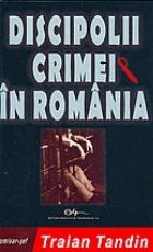 Discipolii crimei Romania