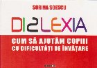 Dislexia Cum ajutam copiii dificultati