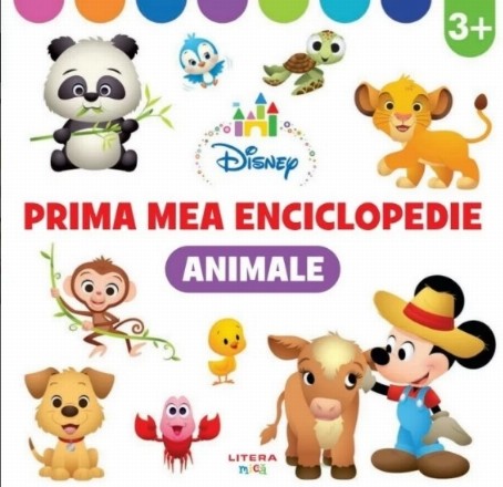 Disney Bebe - Prima mea enciclopedie : Animale,3 ani