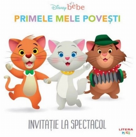 Disney Bebe. Primele mele povesti. Invitatie la spectacol