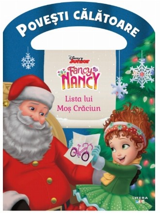 Disney. Fancy Nancy. Lista lui Mos Craciun. Povesti calatoare