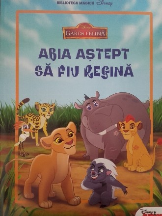 Disney. Garda felina. Abia astept sa fiu regina. Carte gigant (grupa mica)