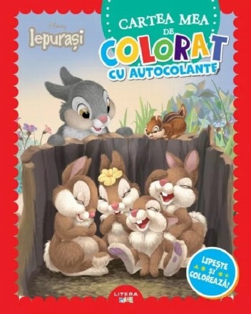 Disney Iepuraşi : cartea mea de colorat cu autocolante,lipeşte şi colorează