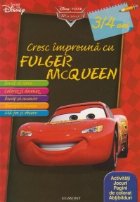 Disney Masini - Cresc impreuna cu Fulger McQueen. Activitati, jocuri, pagini de colorat, abtibilduri (3/4 ani)