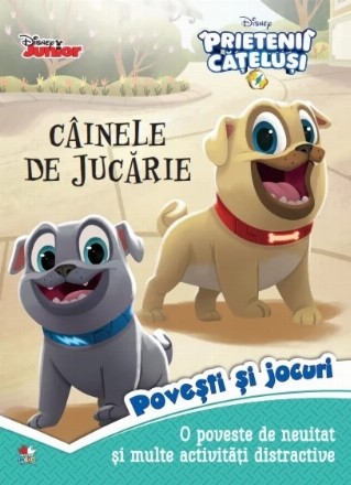 Disney. Prietenii Catelusi. Cainele de jucarie. Povesti si jocuri