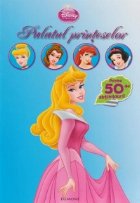 Disney Printese - Palatul printeselor (peste 50 de abtibilduri!)