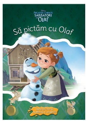 Disney. Regatul de gheata. Sarbatori cu Olaf. Sa pictam cu Olaf. Carte de colorat cu pensula si acuarele