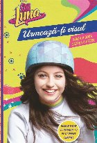 Disney. Soy Luna. Urmeaza-ti visul. Seria a doua. Vol. 4