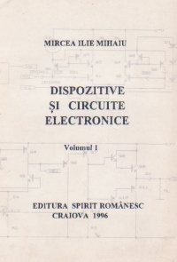 Dispozitive si circuite electronice, Volumul I