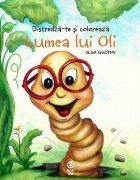 Distrează-te și colorează Lumea lui Oli