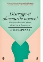 Distruge obiceiurile nocive Cum determini