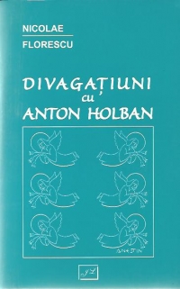 Divagatiuni cu Anton Holban