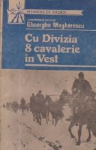 Cu Divizia 8 cavalerie in Vest