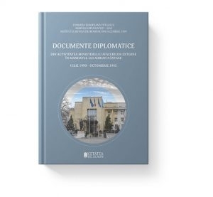 Documente diplomatice. Din activitatea Ministerului Afacerilor Externe in mandatul lui Adrian Nastase. Iulie 1990-Octombrie 1992