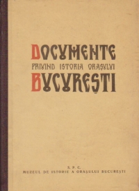 Documente privind istoria orasului Bucuresti