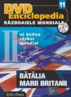 DVD Enciclopedia Razboaiele Mondiale (nr. 11). Al doilea razboi mondial. Batalia Marii Britanii