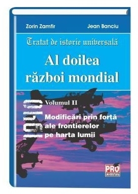 Al doilea razboi mondial. Volumul II: Modificari prin forta ale frontierelor pe harta lumii