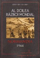 Doilea Razboi Mondial Normandia 1944