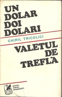 Un dolar, doi dolari. Valetul de trefla