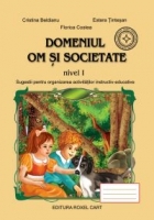 Domeniul OM SI SOCIETATE - nivel I