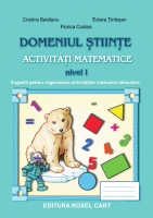 Domeniul STIINTE / ACTIVITATI MATEMATICE - nivel I