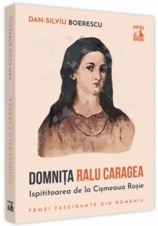 Domnita Ralu Caragea, ispititoarea de la Cismeaua Rosie