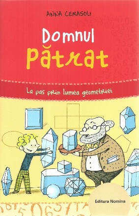 Domnul patrat. La pas prin lumea geometriei