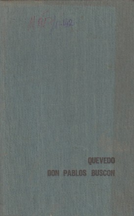 Don Francisco de Quevedo y Villegas - Don Pablos Buscon si alte povestiri