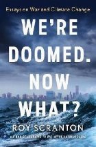 We\'re Doomed. Now What?