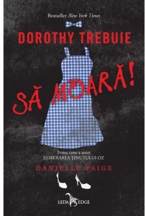 Dorothy trebuie să moară!