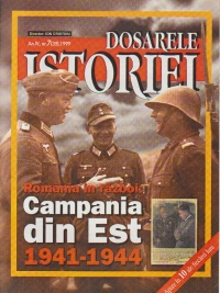 Dosarele Istoriei, Nr. 7/1999 - Campania din Est 1941-1944