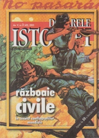 Dosarele Istoriei, Nr. 3/2000 - Razboaie civile in secolul conflagratiilor mondiale