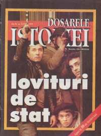 Dosarele Istoriei, Nr. 1/1999 - Lovituri de stat