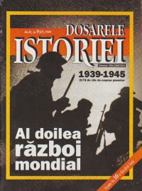 Dosarele Istoriei, Nr. 9/1999 - Al doilea razboi mondial