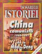 Dosarele Istoriei, Nr. 6/1997 - China comunista 1949-1997. De la Mao la Deng