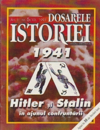 Dosarele Istoriei, Nr. 5/1997 - Hitler si Stalin in ajunul confruntarii