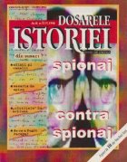 Dosarele Istoriei, Nr. 1/1998 - Spionaj. Contraspionaj